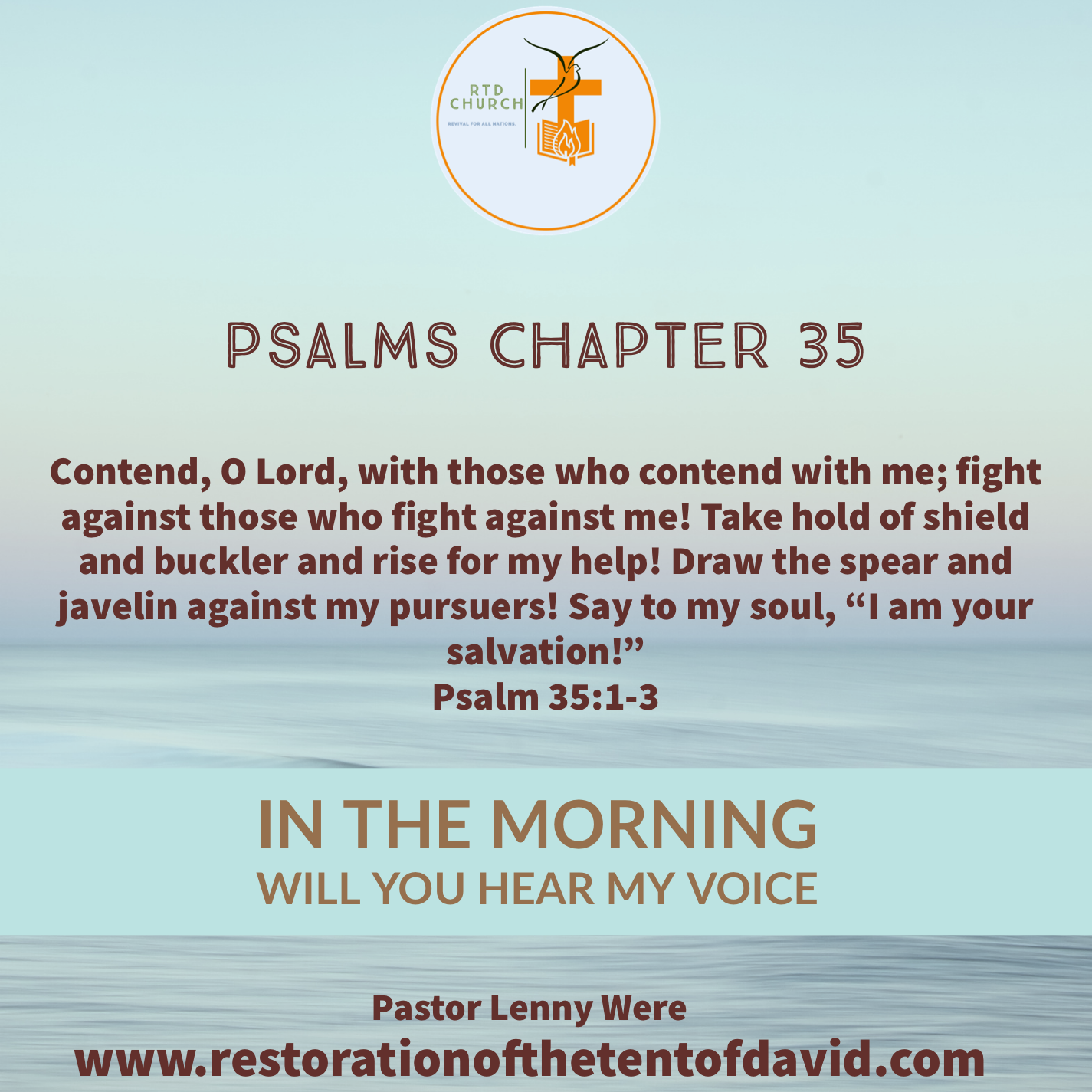 In the Morning will you Hear my Voice: Psalms Chapter 35.